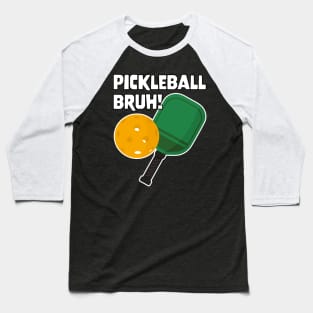 Gamer Meme Pickleball Bruh Baseball T-Shirt